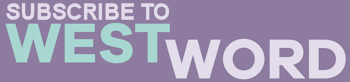 Subscribe to West Word